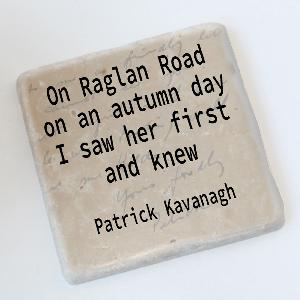 Patrick Kavanagh Quotation Coaster